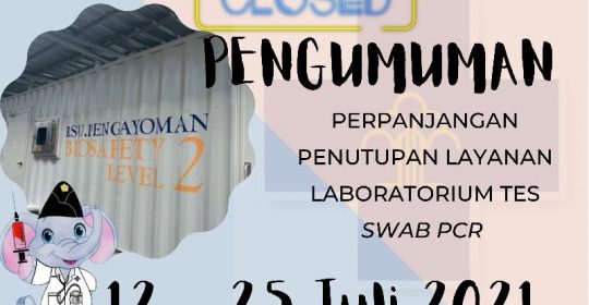 Pengumuman Perpanjangan Penutupan Layanan Laboratorium Tes Swab PCR