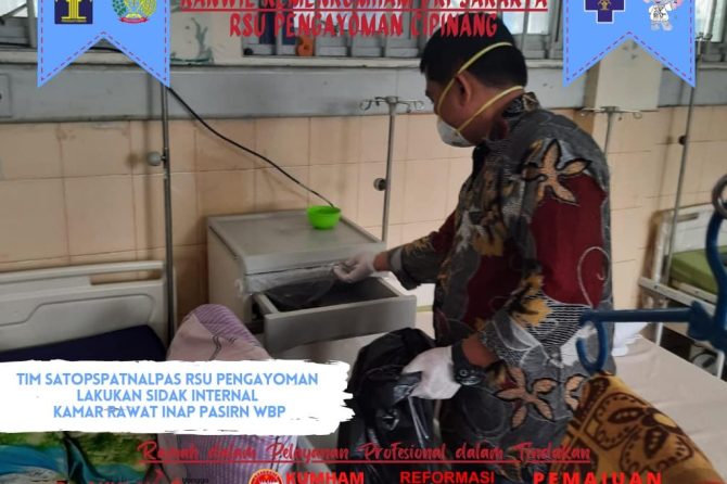TIM SATPSPATNALPAS RSU PENGAYOMAN LAKUKAN SIDAK INTERNAL KAMAR RAWAT INAP PASIEN WBP