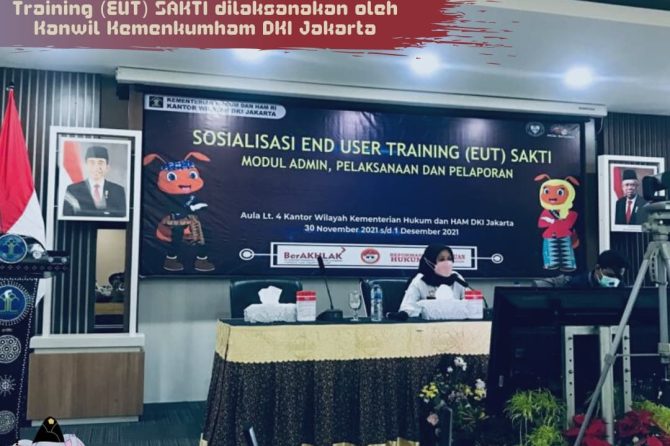 Hari Terakhir Pelaksanaan End User Training (EUT) SAKTI dilaksanakan oleh Kanwil Kemenkumham DKI Jak