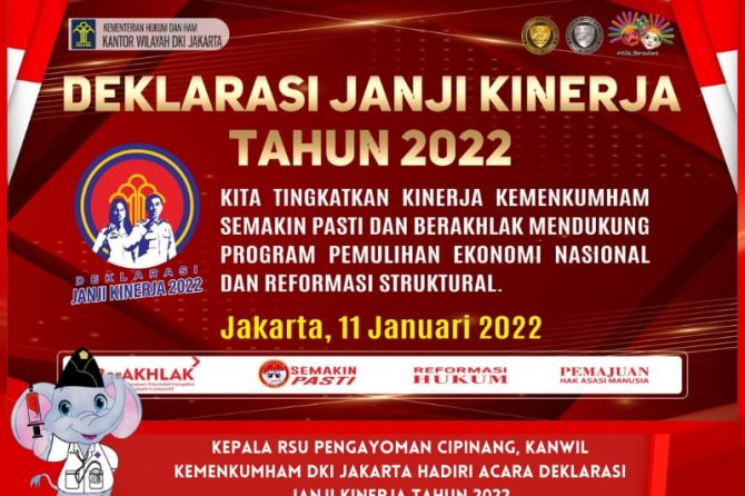 KEPALA RSU PENGAYOMAN CIPINANG, KANWIL KEMENKUMHAM DKI JAKARTA HADIRI DEKLARASI JANJI KINERJA TAHUN 