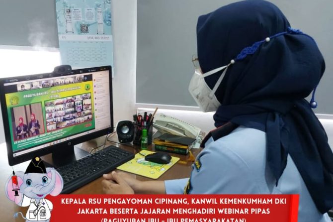 KEPALA RSU PENGAYOMAN CIPINANG, KANWIL KEMENKUMHAM DKI JAKARTA BESERTA JAJARAN MENGHADIRI WEBINAR PI