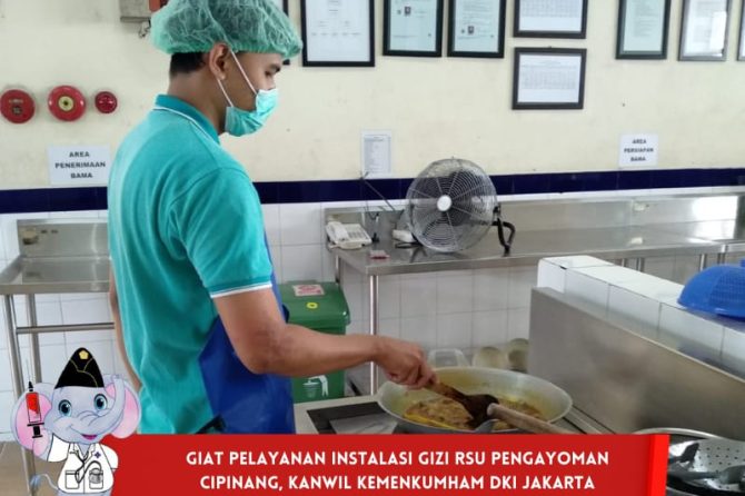 GIAT PELAYANAN INSTALASI GIZI RSU PENGAYOMAN CIPINANG, KANWIL KEMENKUMHAM DKI JAKARTA