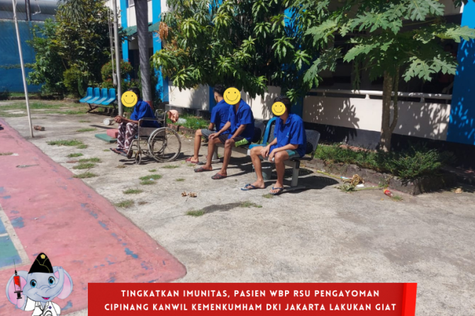 TINGKATKAN IMUNITAS, PASIEN WBP RSU PENGAYOMAN CIPINANG KANWIL KEMENKUMHAM DKI JAKARTA MELAKUKAN GIA