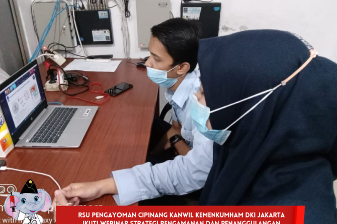 RSU PENGAYOMAN CIPINANG KANWIL KEMENKUMHAM DKI JAKARTA IKUTI KEGIATAN WEBINAR STRATEGI PENGAMANAN DA