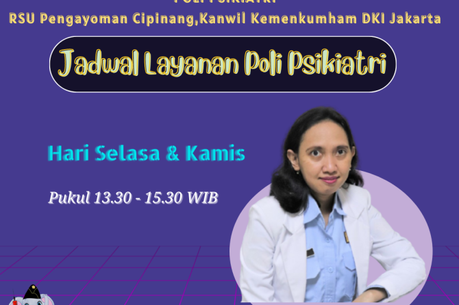 JADWAL LAYANAN POLI PSIKIATRI RSU PENGAYOMAN CIPINANG,KANWIL KEMENKUMHAM DKI JAKARTA