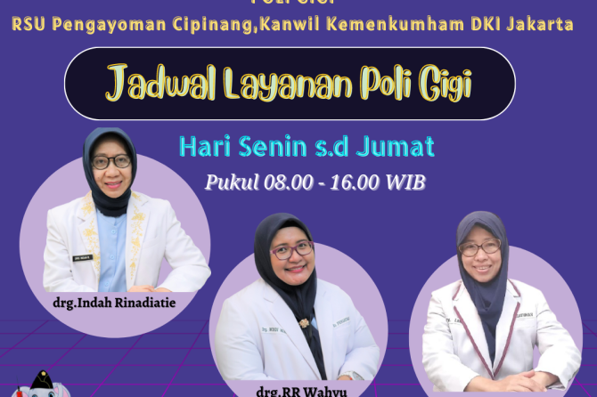 JADWAL LAYANAN POLI GIGI RSU PENGAYOMAN CIPINANG,KANWIL KEMENKUMHAM DKI JAKARTA