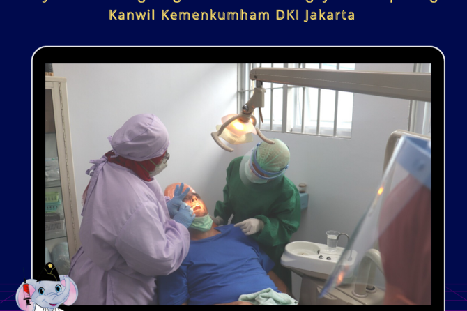 LAYANAN POLI GIGI BAGI WBP DI RSU PENGAYOMAN CIPINANG KANWIL KEMENKUMHAM DKI JAKARTA