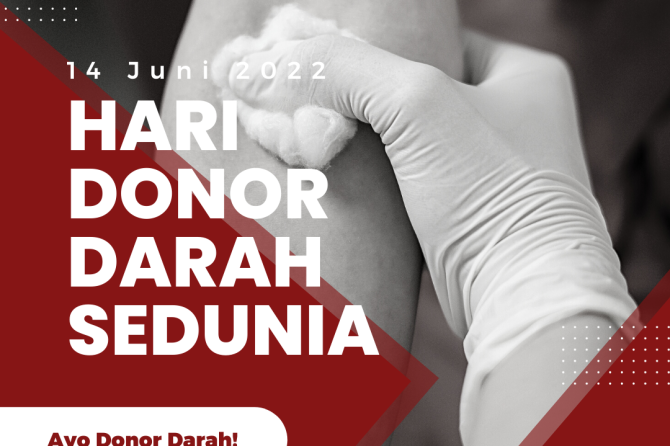 SELAMAT HARI DONOR DARAH SEDUNIA, 14 JUNI 2022