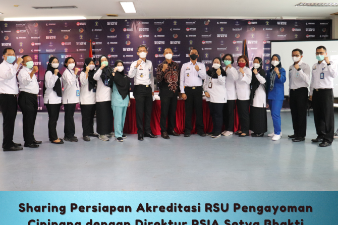 SHARING PERSIAPAN AKREDITASI RSU PENGAYOMAN CIPINANG DENGAN DIREKTUR RSIA SETYA BHAKTI
