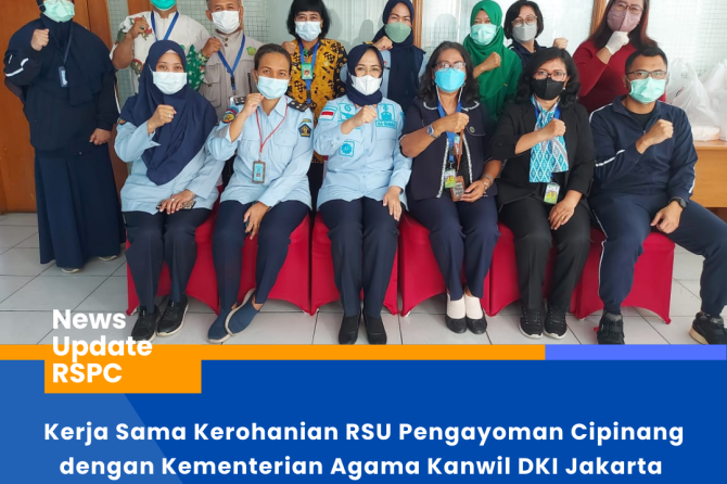 KERJA SAMA KEROHANIAN RSU PENGAYOMAN CIPINANG DENGAN KEMENTERIAN AGAMA KANWIL DKI JAKARTA