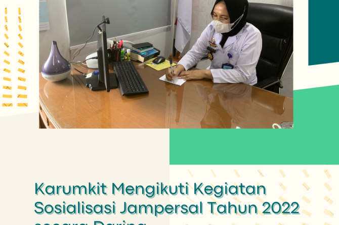 KARUMKIT MENGIKUTI KEGIATAN SOSIALISASI JAMPERSAL TAHUN 2022 SECARA DARING
