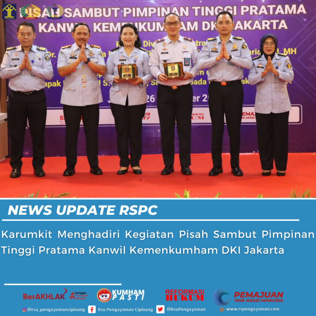 KARUMKIT MENGIKUTI KEGIATAN PISAH SAMBUT PIMPINAN TINGGI PRATAMA KANWIL KEMENKUMHAM DKI JAKARTA