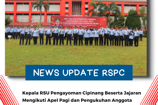 KEPALA RSU PENGAYOMAN CIPINANG BESERTA JAJARAN MENGIKUTI APEL PAGI DAN PENGUKUHAN ANGGOTA SATOPSPATN