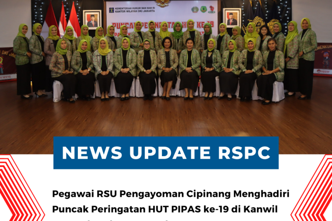PEGAWAI RSU PENGAYOMAN CIPINANG MENGHADIRI PUNCAK PERINGATAN HUT PIPAS KE-19 DI KANWIL KEMENKUMHAM D