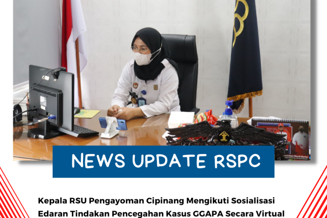 Kepala RSU Pengayoman Cipinang Mengikuti Sosialisasi Edaran Tindakan Pencegahan Kasus GGAPA Secara V