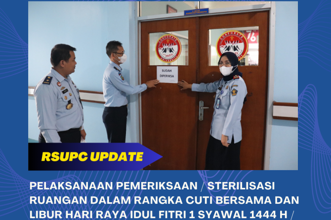 PELAKSANAAN PEMERIKSAAN / STERILISASI RUANGAN DALAM RANGKA CUTI BERSAMA DAN LIBUR HARI RAYA IDUL FIT