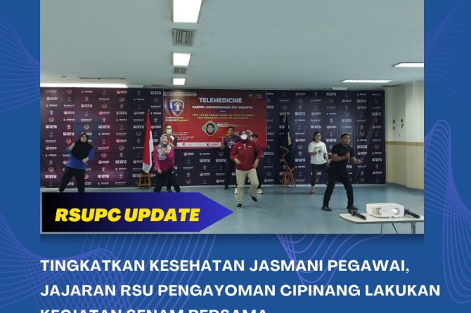 TINGKATKAN KESEHATAN JASMANI PEGAWAI, JAJARAN RSU PENGAYOMAN CIPINANG LAKUKAN KEGIATAN SENAM BERSAMA