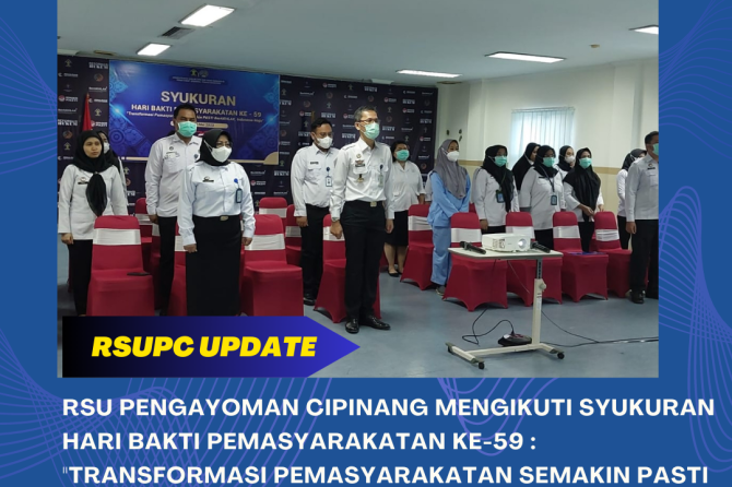 RSU PENGAYOMAN CIPINANG MENGIKUTI SYUKURAN HARI BAKTI PEMASYARAKATAN KE-59 : “TRANSFORMASI PEMASYARA