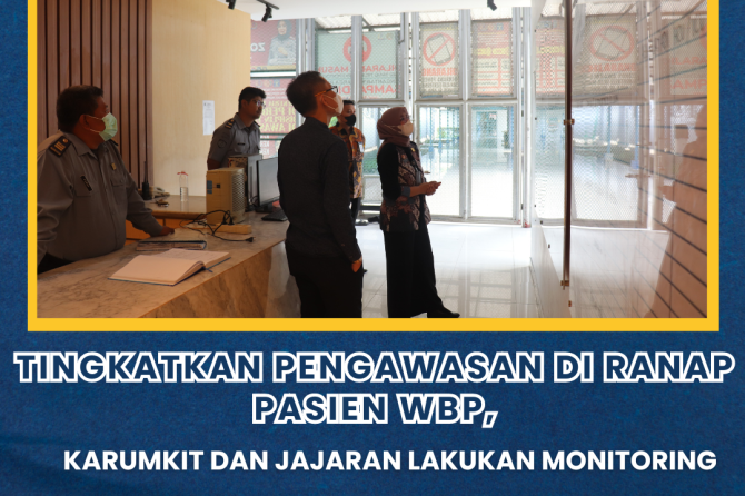 Tingkatkan Pengawasan di Ranap Pasien WBP, Karumkit dan Jajaran Lakukan Monitoring