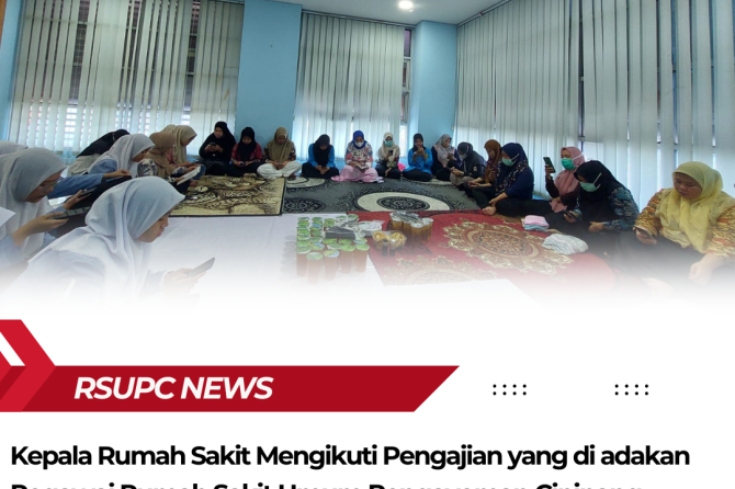 KARUMKITT MENGIKUTI KEGIATAN PENGAJIAN YANG DIADAKAN OLEH PEGAWAI RSU PENGAYOMAN CIPINANG