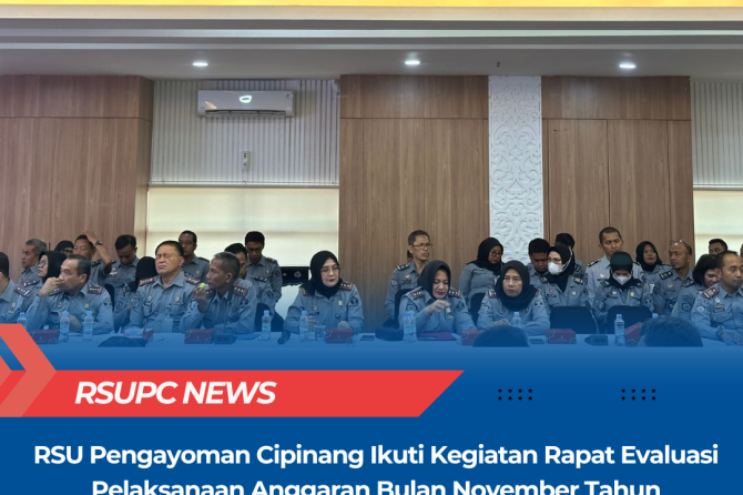 RSU Pengayoman Cipinang Ikuti Kegiatan Rapat Evaluasi Pelaksanaan Anggaran Bulan November Tahun Angg
