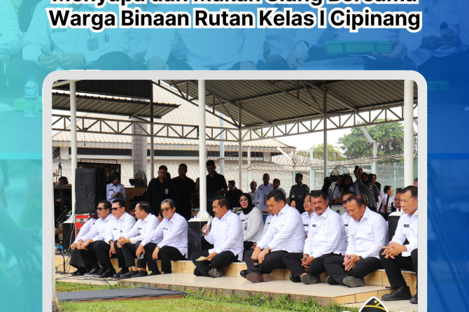 Karumkit Hadiri Giat Menteri Imipas Menyapa dan Makan Siang Bersama Warga Binaan Rutan Kelas I Cipin