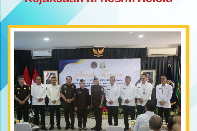 Kemenimipas Serahkan Rupbasan, Kejaksaan RI Resmi Kelola