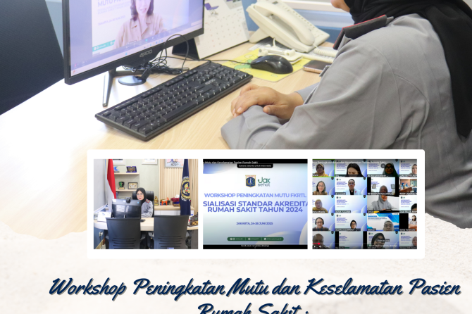 Workshop Peningkatan Mutu dan Keselamatan Pasien Rumah Sakit : “Tingkatkan Pemahaman Tentang Pengelo