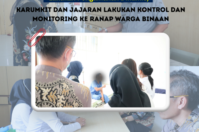 Lakukan Pengamanan Dinamis, Karumkit dan Jajaran Lakukan Kontrol dan Monitoring ke Ranap Warga Binaa