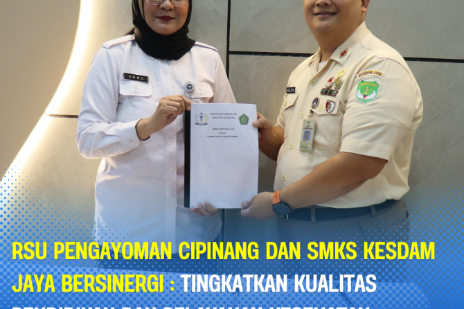 RSU Pengayoman Cipinang dan SMKS Kesdam Jaya Bersinergi : Meningkatkan Kualitas Pendidikan dan Pelay