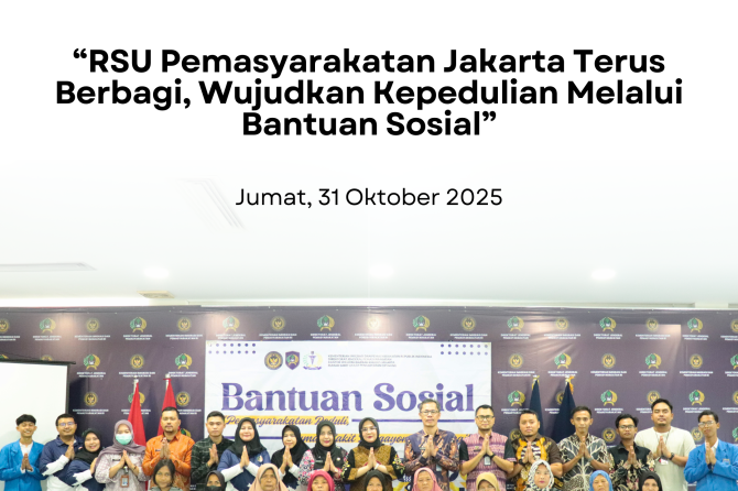 RSU Pemasyarakatan Jakarta Terus Berbagi, Wujudkan Kepedulian Melalui Bantuan Sosial