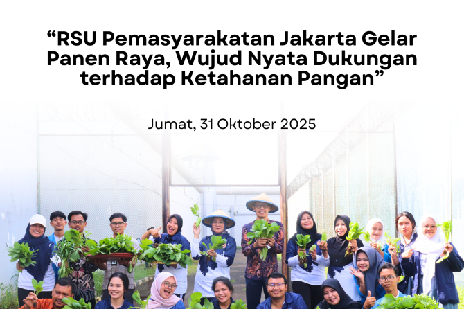 RSU Pemasyarakatan Jakarta Gelar Panen Raya, Wujud Nyata Dukungan terhadap Ketahanan Pangan