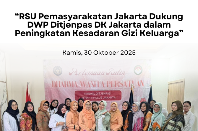 RSU Pemasyarakatan Jakarta Dukung DWP Ditjenpas DK Jakarta dalam Peningkatan Kesadaran Gizi Keluarga