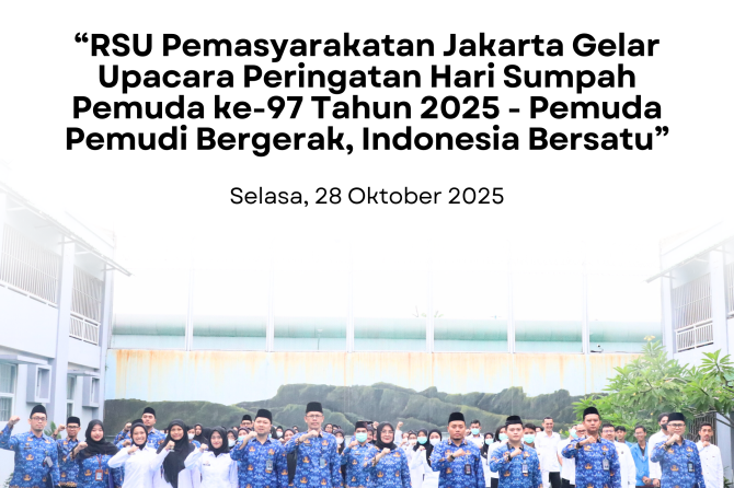 RSU Pemasyarakatan Jakarta Gelar Upacara Peringatan Hari Sumpah Pemuda ke-97 Tahun 2025“Pemuda Pemud