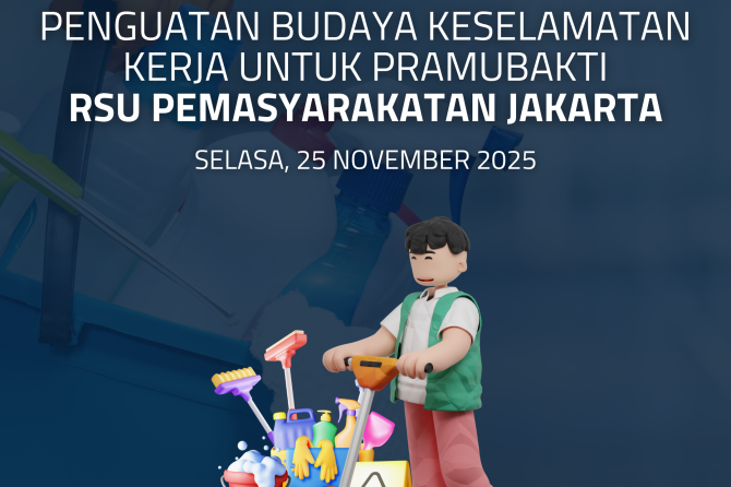 Penguatan Budaya Keselamatan Kerja untuk Pramubakti RSU Pemasyarakatan Jakarta