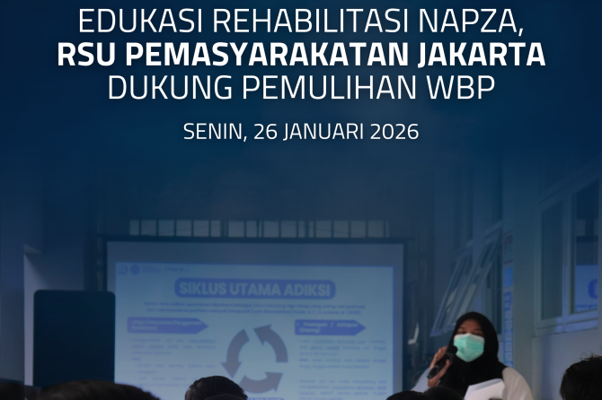 Edukasi Rehabilitasi Napza, RSU Pemasyarakatan Jakarta Dukung Pemulihan WBP