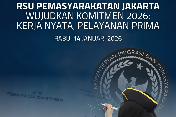 RSU Pemasyarakatan Jakarta Wujudkan Komitmen 2026: Kerja Nyata, Pelayanan Prima