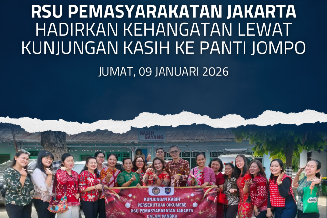 RSU Pemasyarakatan Jakarta Hadirkan Kehangatan Lewat Kunjungan Kasih ke Panti Jompo RSU Pemasyarakat