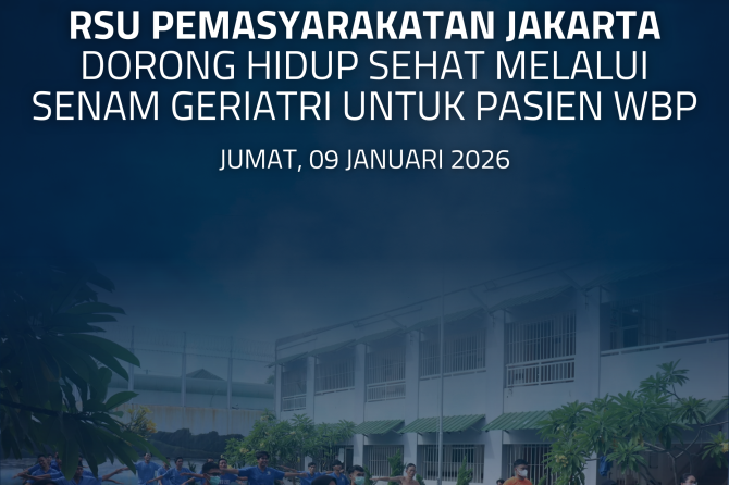 RSU Pemasyarakatan Jakarta Dorong Hidup Sehat Melalui Senam Geriatri untuk Pasien WBP