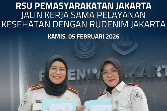 RSU Pemasyarakatan Jakarta Jalin Kerja Sama Pelayanan Kesehatan dengan Rudenim Jakarta