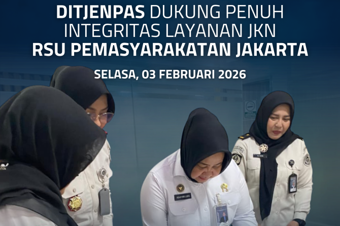 Ditjenpas Dukung Penuh Integritas Layanan JKN RSU Pemasyarakatan Jakarta