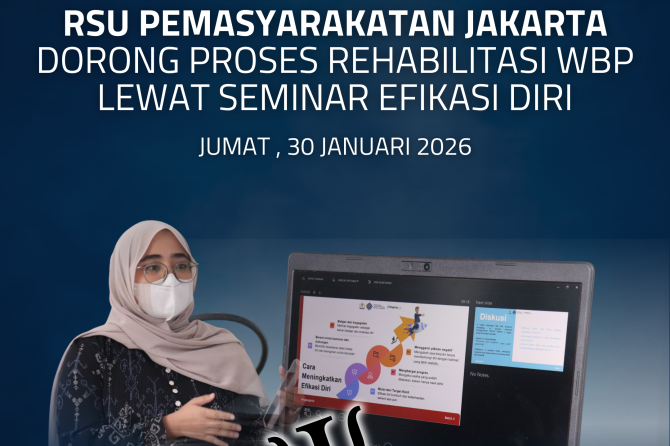 RSU Pemasyarakatan Jakarta Dorong Proses Rehabilitasi WBP lewat Seminar Efikasi Diri