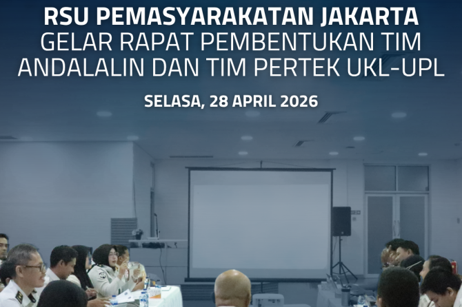 RSU Pemasyarakatan Jakarta Gelar Rapat Pembentukan Tim Andalalin dan Tim Pertek UKL-UPL