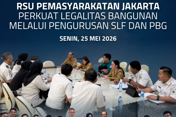 RSU Pemasyarakatan Jakarta Perkuat Legalitas Bangunan melalui Pengurusan SLF dan PBG