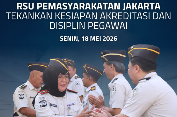 RSU Pemasyarakatan Jakarta Tekankan Kesiapan Akreditasi dan Disiplin Pegawai
