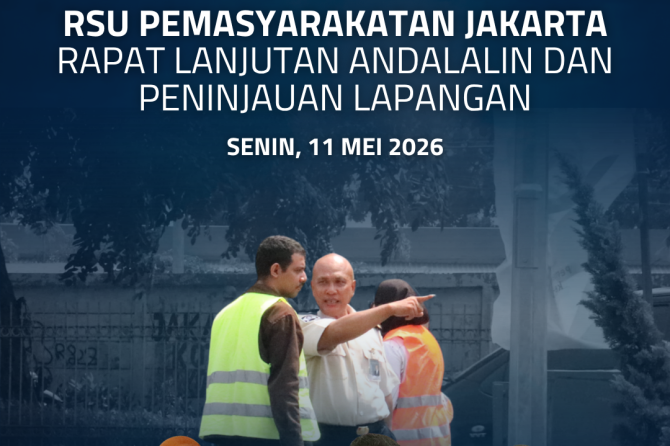 RSU Pemasyarakatan Jakarta Rapat Lanjutan Andalalin dan Peninjauan Lapangan