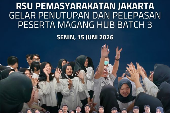 RSU Pemasyarakatan Jakarta Gelar Penutupan dan Pelepasan Peserta Magang Hub Batch 3